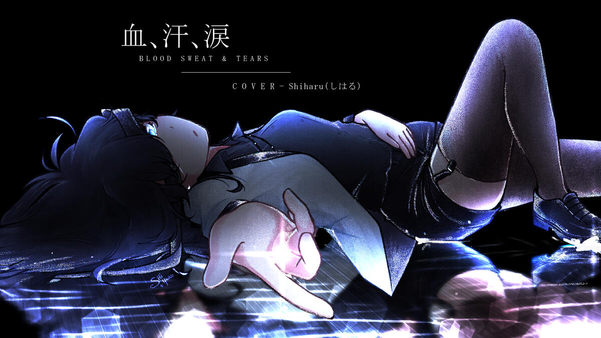 Blood Sweat and Tears - Reprise par Shiharu Blood Sweat and Tears - Reprise par Shiharu